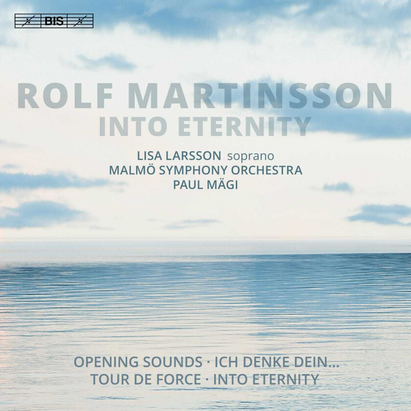 Rolf Martinsson, Lisa Larsson, Malmö Symphony Orchestra, Paul Mägi Martinsson: Into Eternity CD