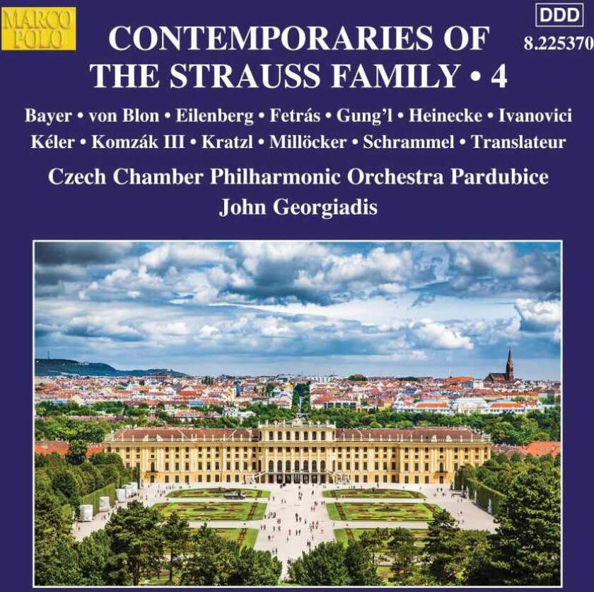 Czech Chamber Philharmonic Orchestra Pardubice, John Georgiadis  Contemporaries Of The Strauss Family, Vol. 4  CD