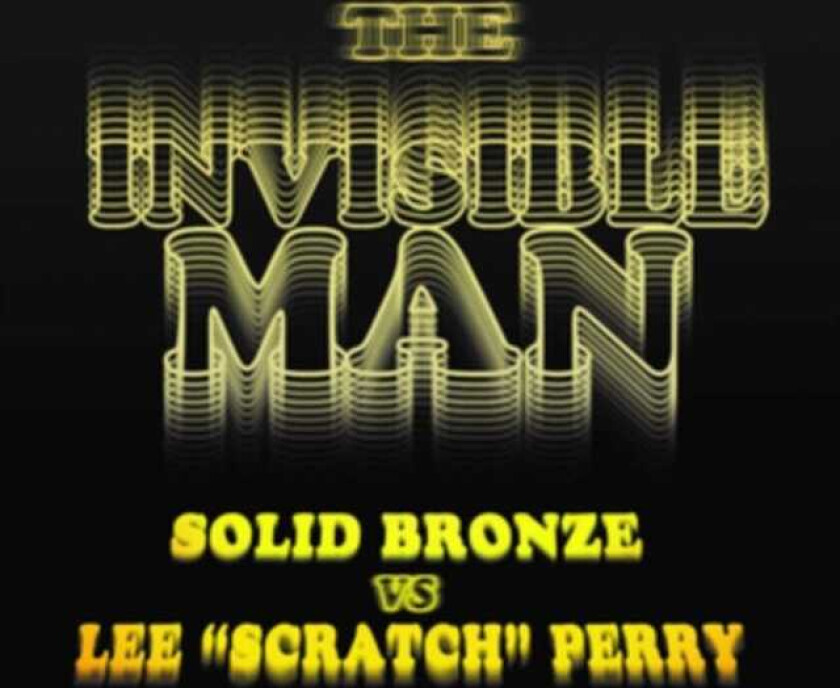 Lee "Scratch" Perry Vs. Solid Bronze, Lee "Scratch" Perry, Solid Bronze Invisible Man LP/Vinyl