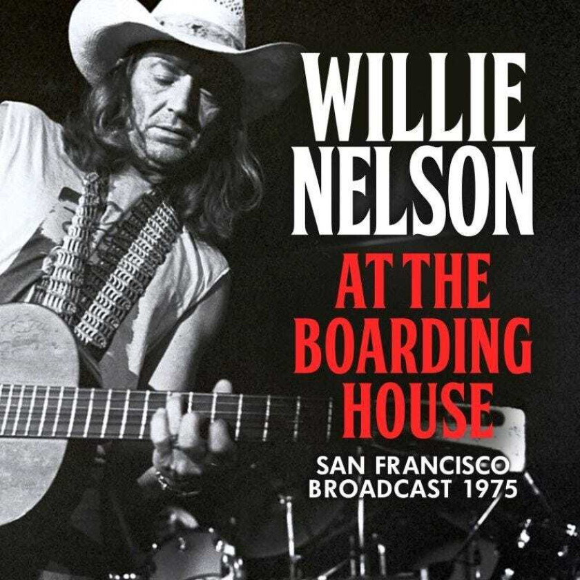 Willie Nelson  At The Boarding House  CD