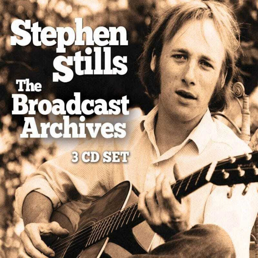 Stephen Stills  Broadcast Archives  CD