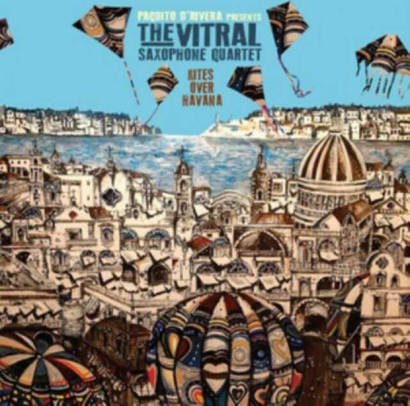 Vitral Saxophone Quartet  Kites Over Havana  CD