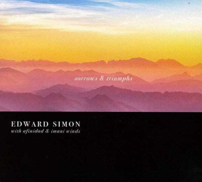 Edward Simon  Sorrows & Triumphs  CD