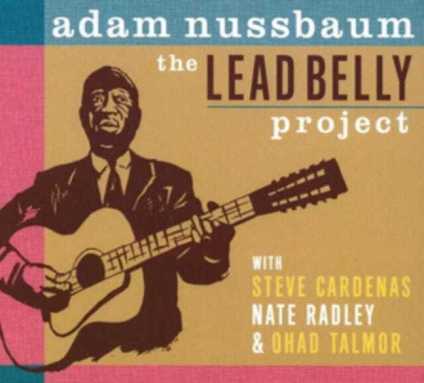 Adam Nussbaum Lead Belly Project CD