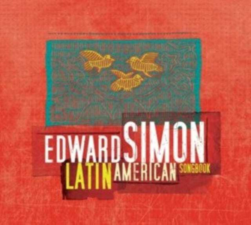 Edward Simon  Latin American Songbook  CD