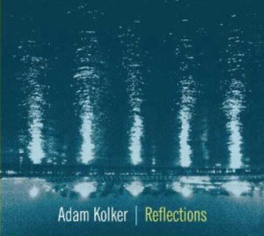 Adam Kolker  Reflections  CD