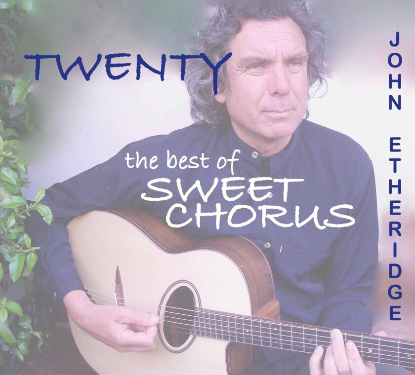 JOHN ETHERIDGE  Twenty;The Best Of Sweet Chorus  CD