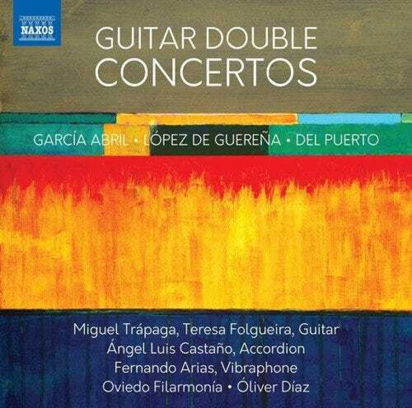 Antón García Abril, Javier López De Guereña, David Del Puerto, Miguel Trápaga, Teresa Folgueira, Oviedo Filarmonía, Óliver Díaz  Guitar Double Concertos  CD