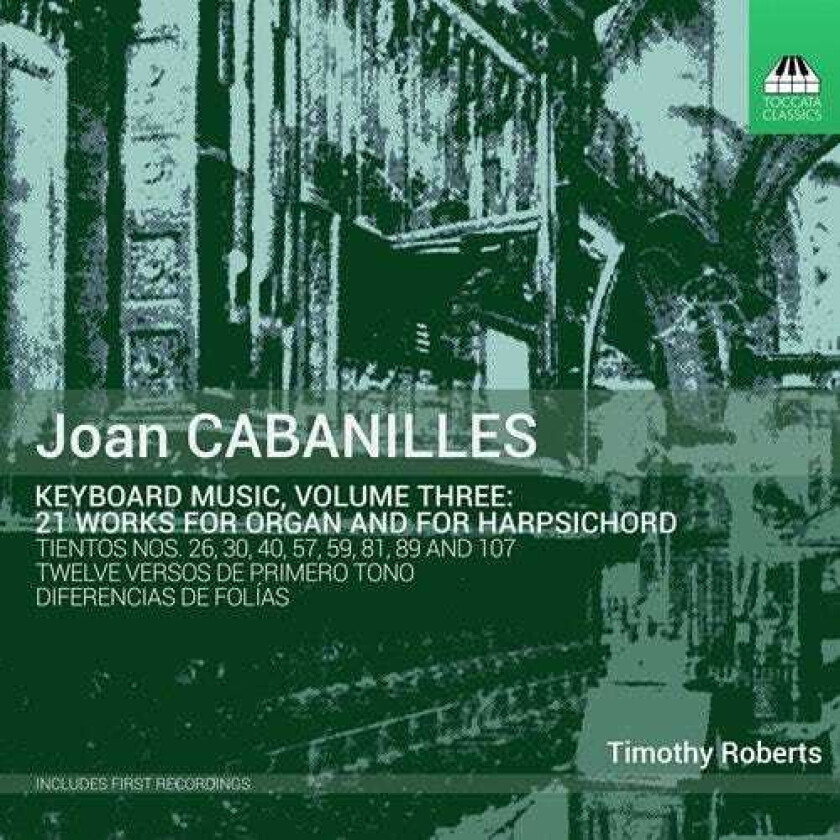 Joan Cabanilles, Timothy Roberts  Cabanilles: Keyboard Music, Vol. 3  CD