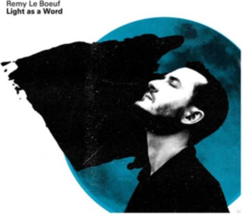 Remy Le Boeuf Light As A Word CD