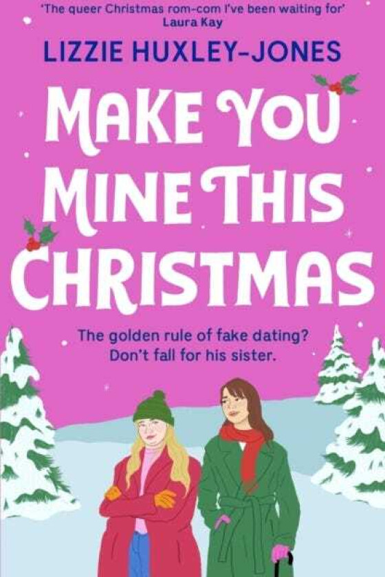 Make You Mine This Christmas An absolutely hilarious and heartwarming queer festive romcom to read this 2024 Christmas