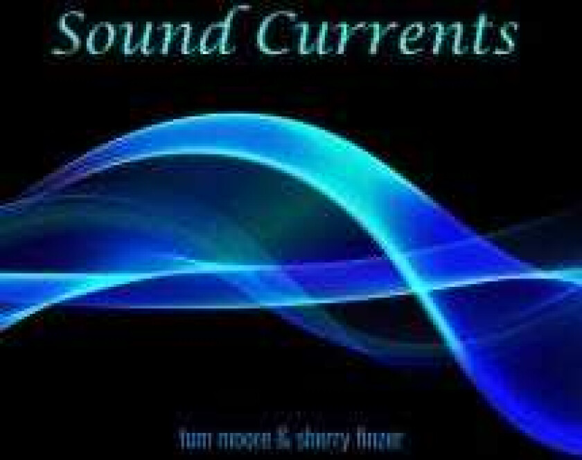 Tom Moore & Sherry Finzer  Sound Currents  CD