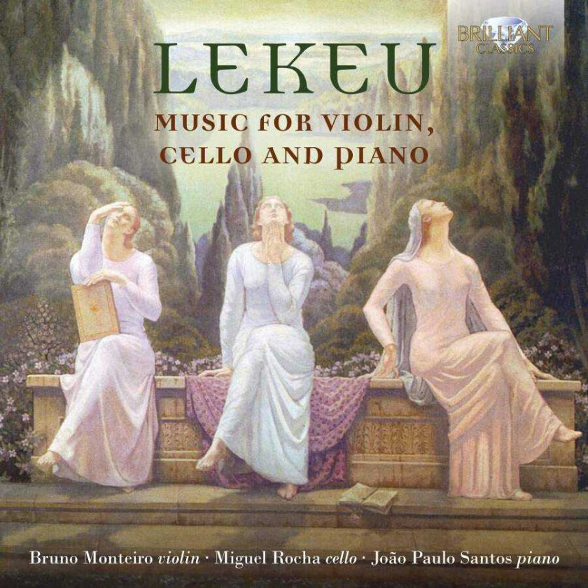 Guillaume Lekeu, Bruno Monteiro, Joao Paulo Santos, Miguel Rocha  Lekeu: Music For Violin, Cello And Piano  CD