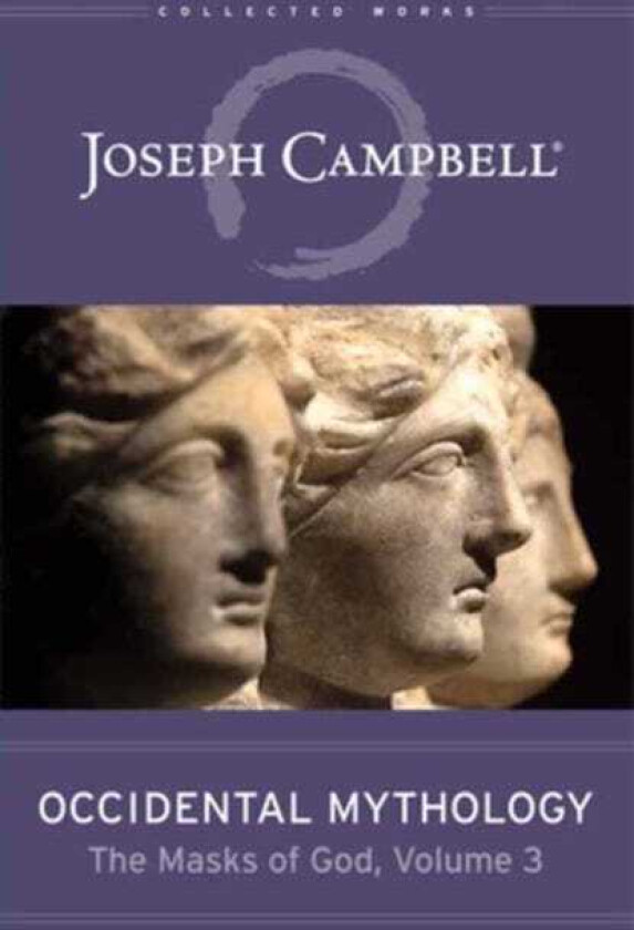 Occidental Mythology The Masks of God Volume 3
