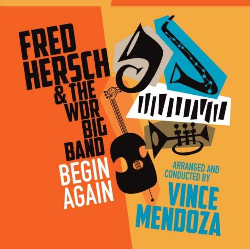 Fred Herch & The Wdr Big Band  Begin Again  CD