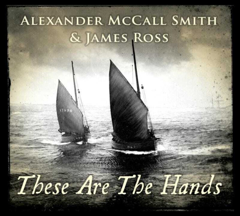 Alexander McCall Smith & James Ross These Are The Hands CD