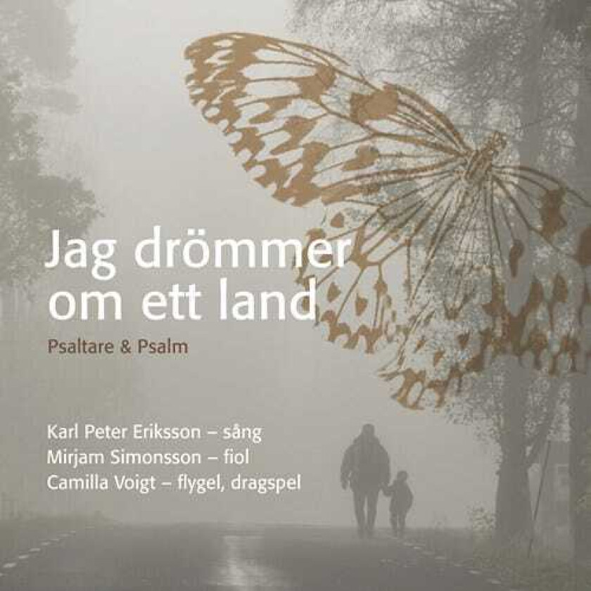 Karl Peter Eriksson, Mijam Simonsson, Camilla Voigt  Jag Drömmer Om Ett Land  CD