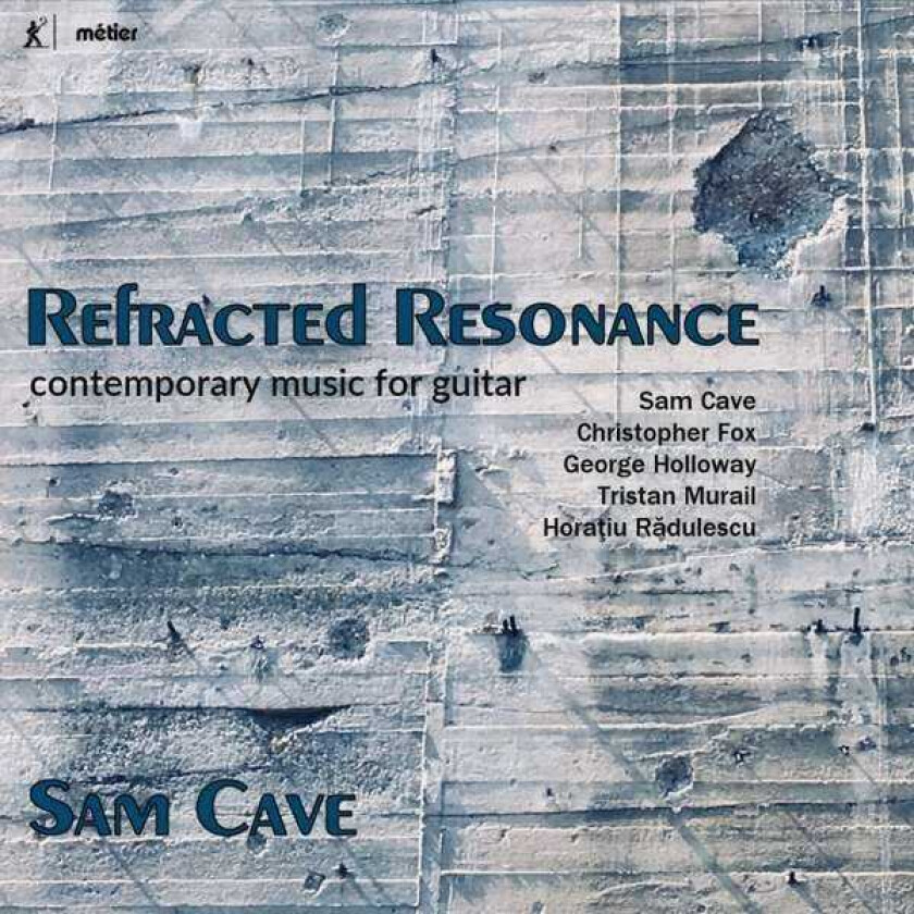 Sam Cave  Refracted Resonance  Contemporary Music For Guitar  CD