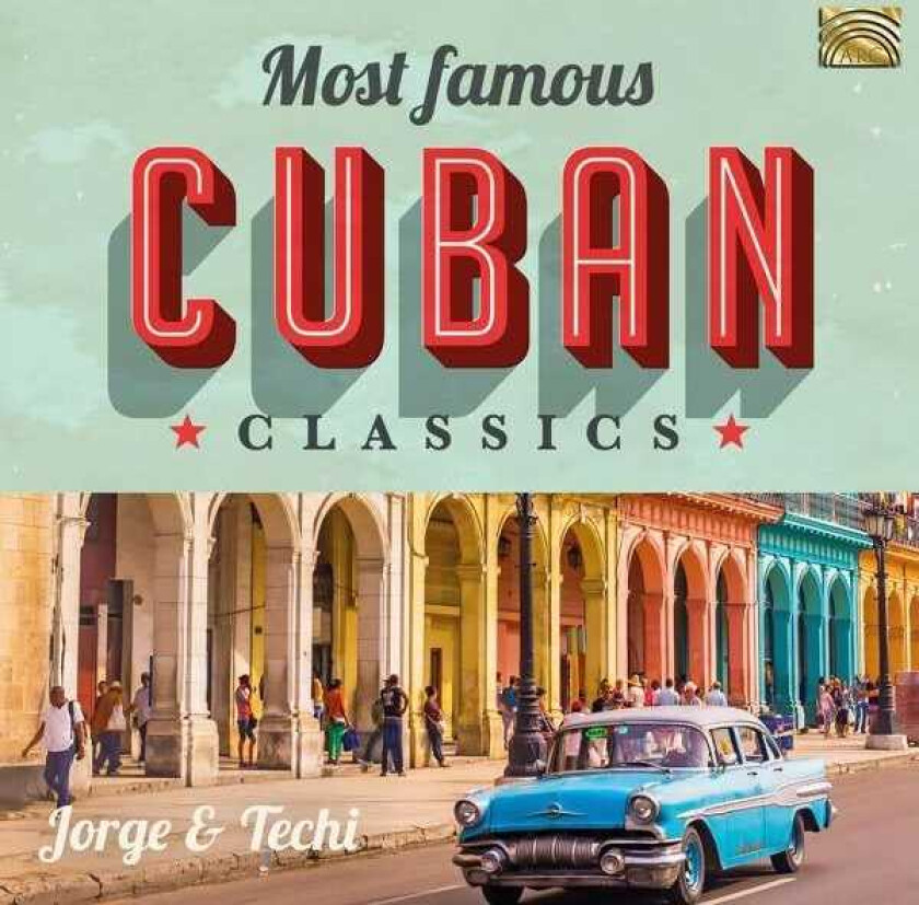 Jorge & Techi  Most Famous Cuban Classics  CD