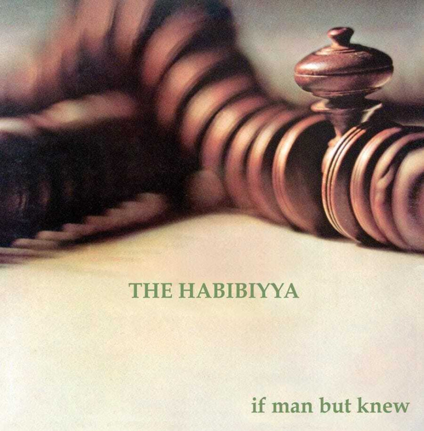 Habibiyya  If Man But Knew  CD