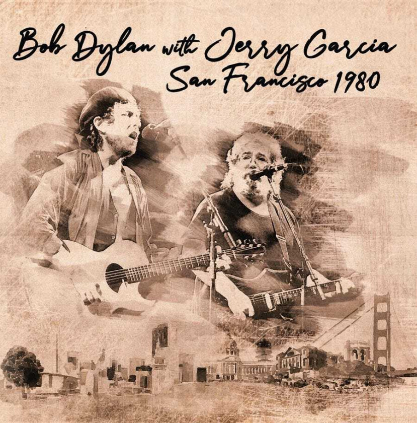 Bob Dylan With Jerry Garcia  San Fransisco 1980  CD