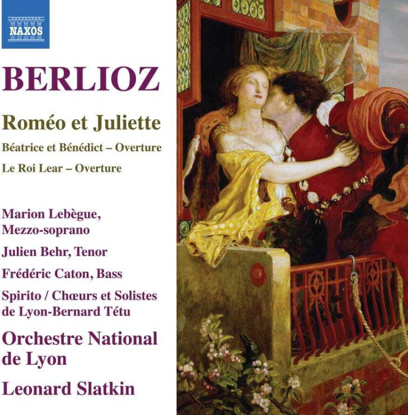 Marion Lebègue, Julien Behr, Frédéric Caton, Spirito, Choeurs Et Solistes De Lyon, Orchestre National De Lyon, Leonard Slatkin Berlioz: Roméo Et Juliette & Overtures CD