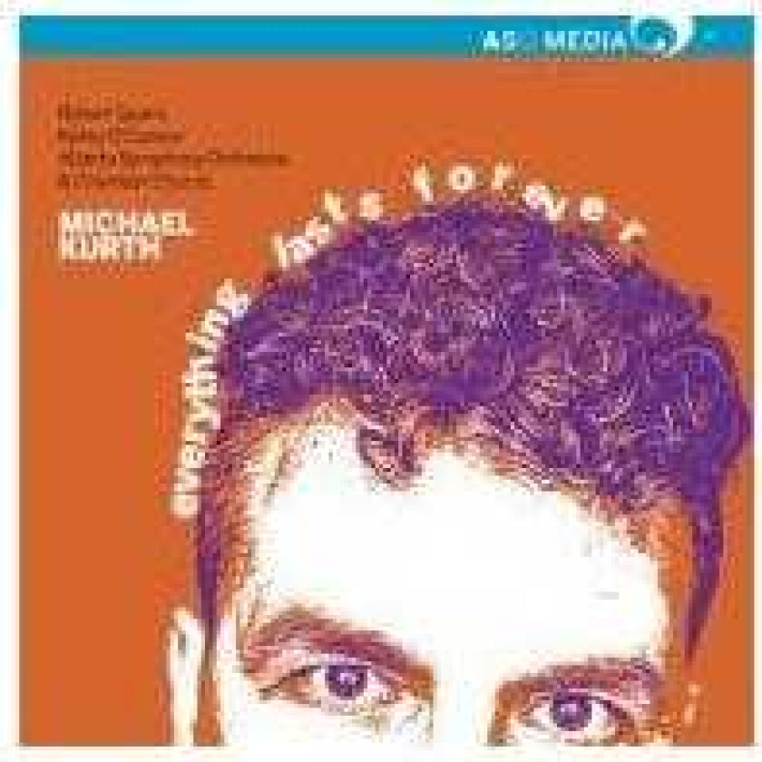Michael Kurth, Kelley O'Connor, Atlanta Symphony Orchestra, Atlanta Symphony Orchestra Chamber Chorus, Robert Spano Kurth: Everything Lasts Forever CD