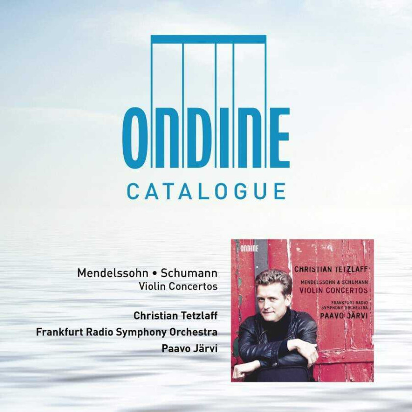 Christian Tetzlaff, Frankfurt Radio Symphony Orchestra, Paavo Järvi  Ondine Catalogue + Album  CD