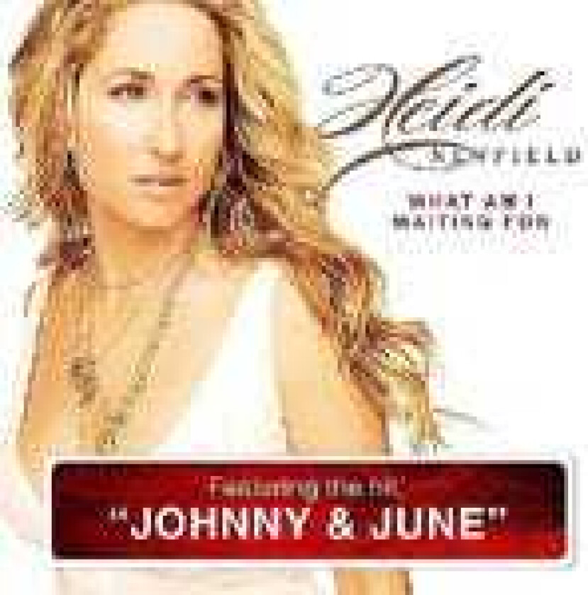 Heidi Newfield What Am I Waiting For CD