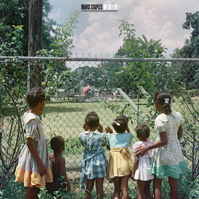 Mavis Staples We Get By LP/Vinyl