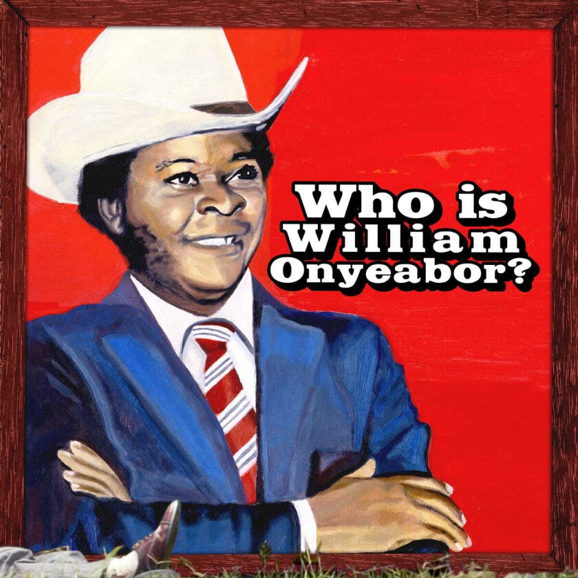 William Onyeabor Who Is William Onyeabor? CD