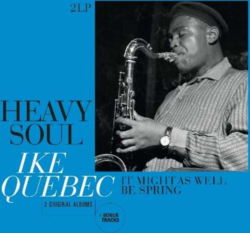 Ike Quebec Heavy Soul/It Might As Well Be Spring LP/Vinyl