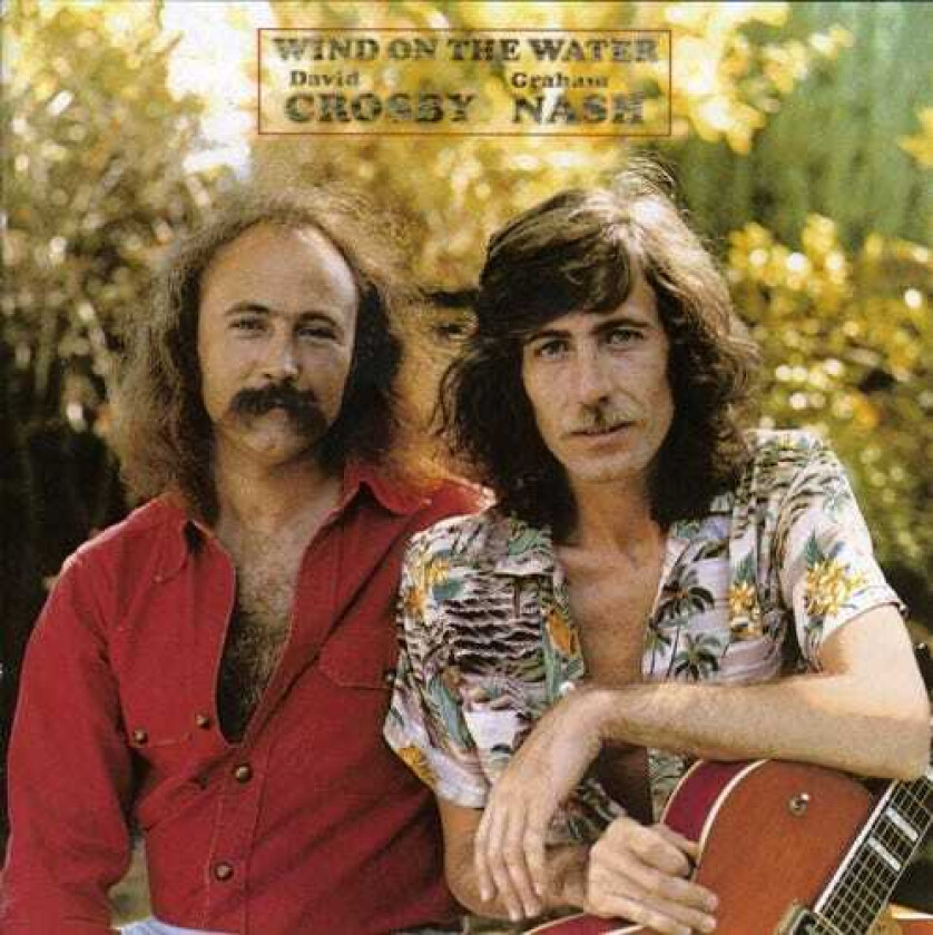 Crosby & Nash Wind On The Water CD