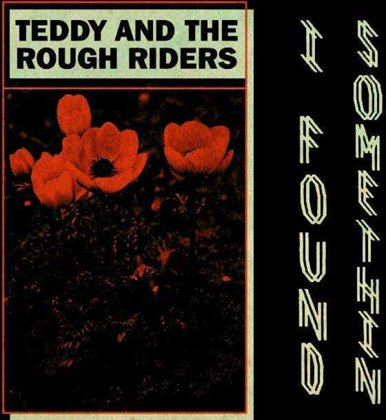 Teddy And The Rough Riders I Found Somethin' LP/Vinyl