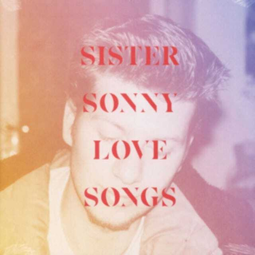 Sister Sonny Lovesongs LP/Vinyl