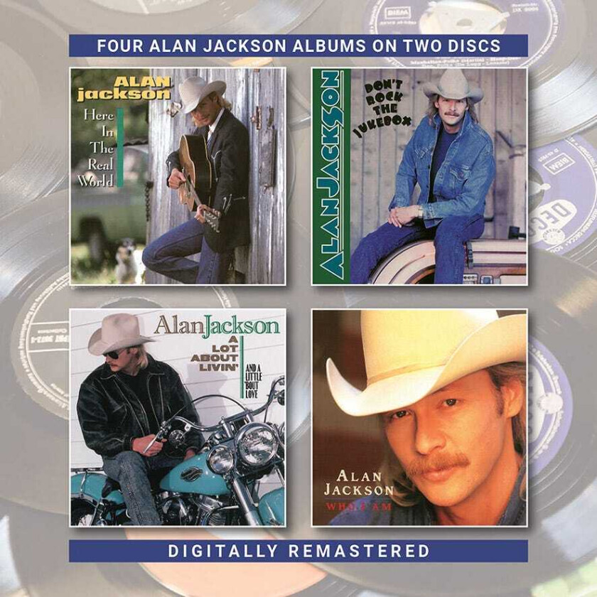 Alan Jackson Here In The Real World/Don't Rock The Jukebox/A Lot About Livin' (& A Little Bout Love)/Who Am I CD