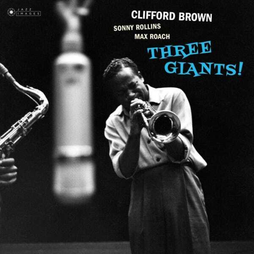 Clifford Brown, Sonny Rollins & Max Roach Three Giants! LP/Vinyl