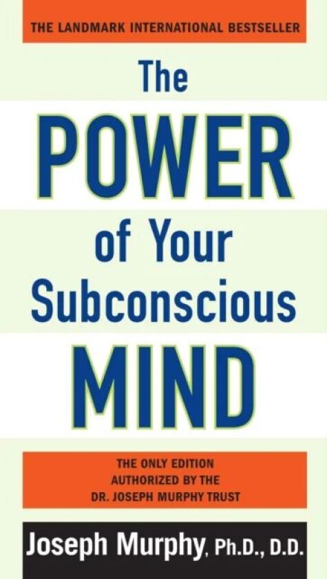 The Power of Your Subconscious Mind av Ph.D D.D Joseph Murphy