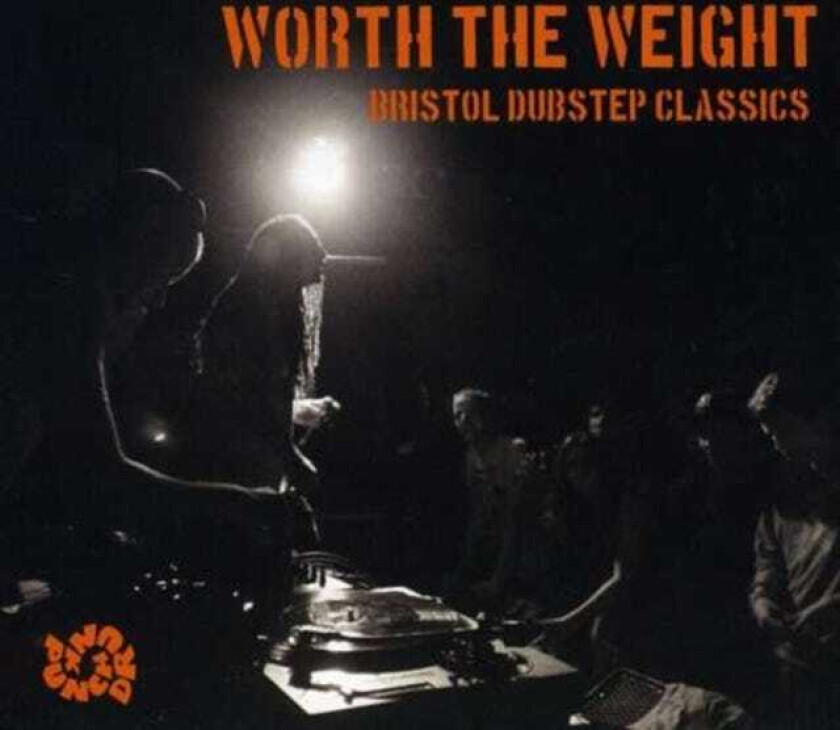 Diverse Electronica  Worth The Weight: Bristol Dubstep Classics  CD