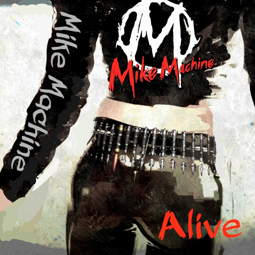 Mike Machine Alive CD