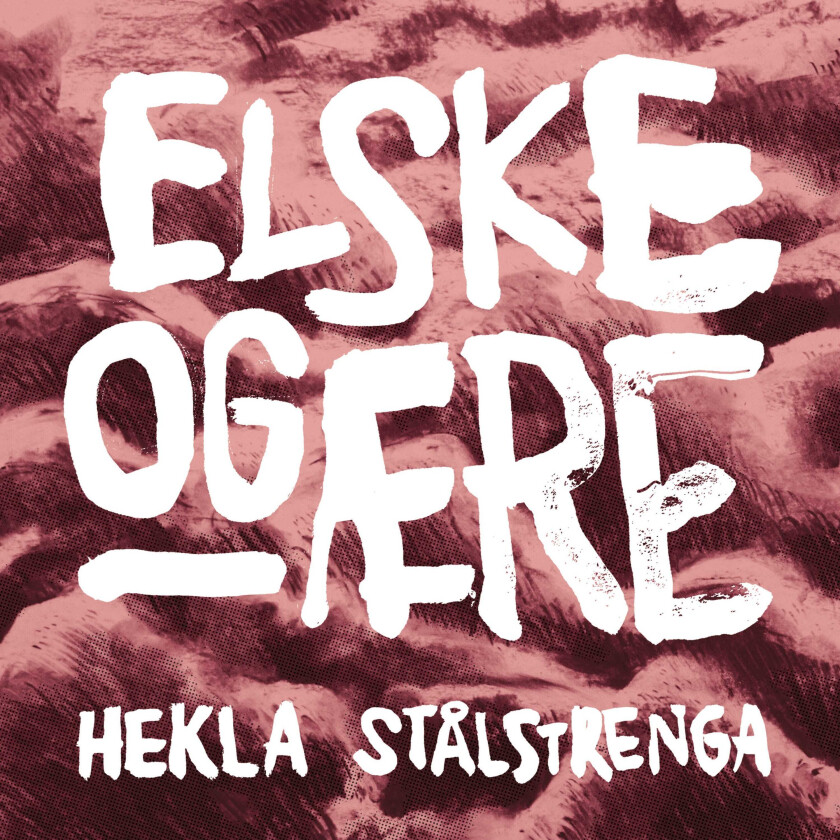 Hekla Stålstrenga Elske Og Ære LP/Vinyl
