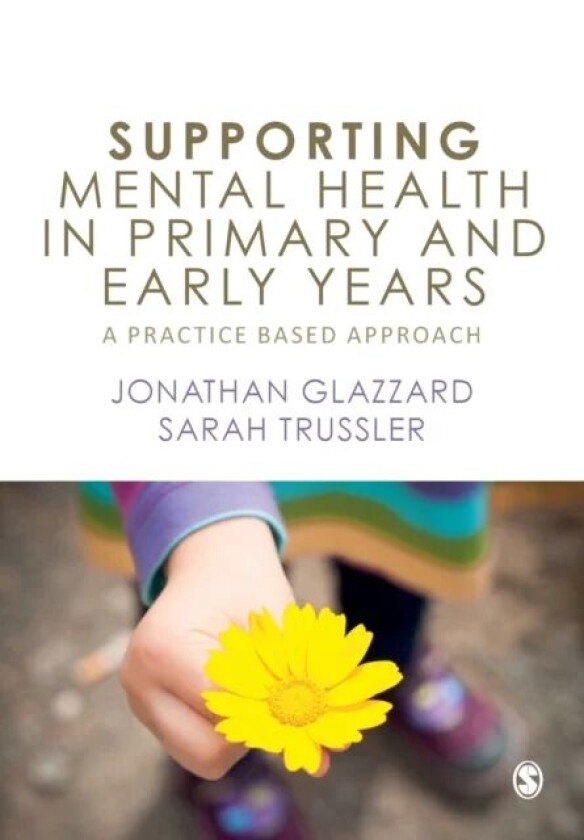 Supporting Mental Health in Primary and Early Years av Jonathan Glazzard, Sarah Trussler