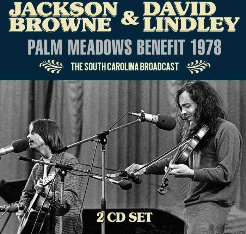 Jackson Browne & David Lindley Palm Meadows Benefit 1978 CD
