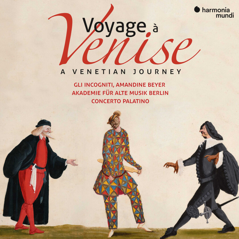 Gli Incogniti, Amandine Beyer, Concerto Palatino Orchestra, Akademie Für Alte Musik Berlin A Venetian Journey CD
