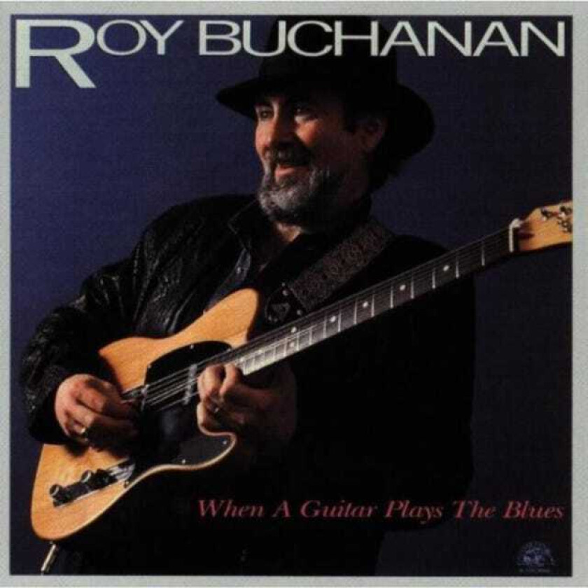 Roy Buchanan  When A Guitar Plays The Blues  CD