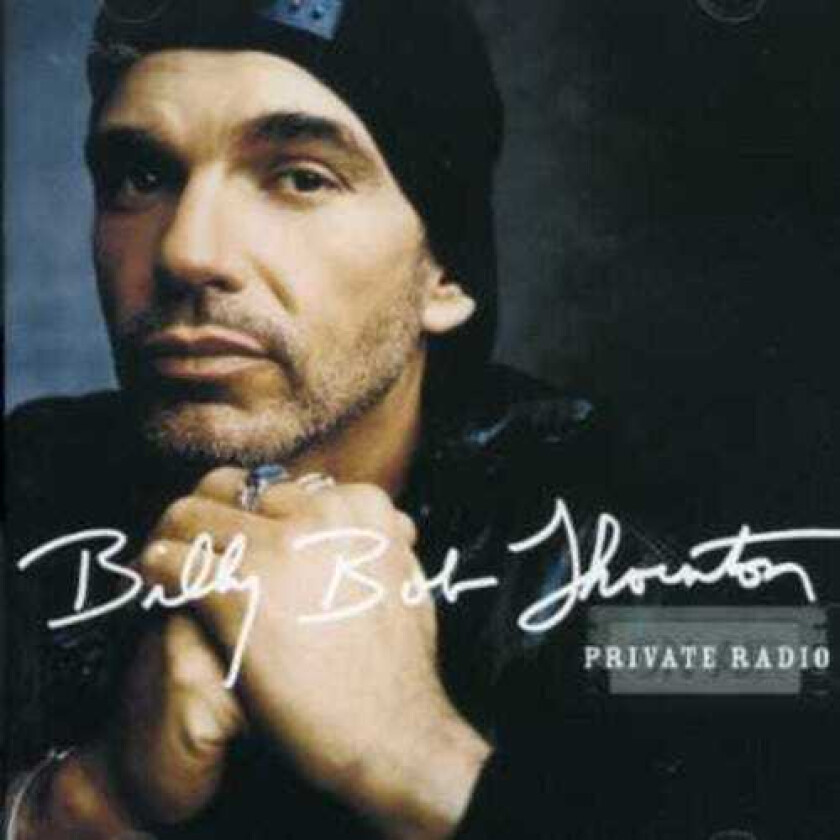 Billy Bob Thornton  Private Radio  CD