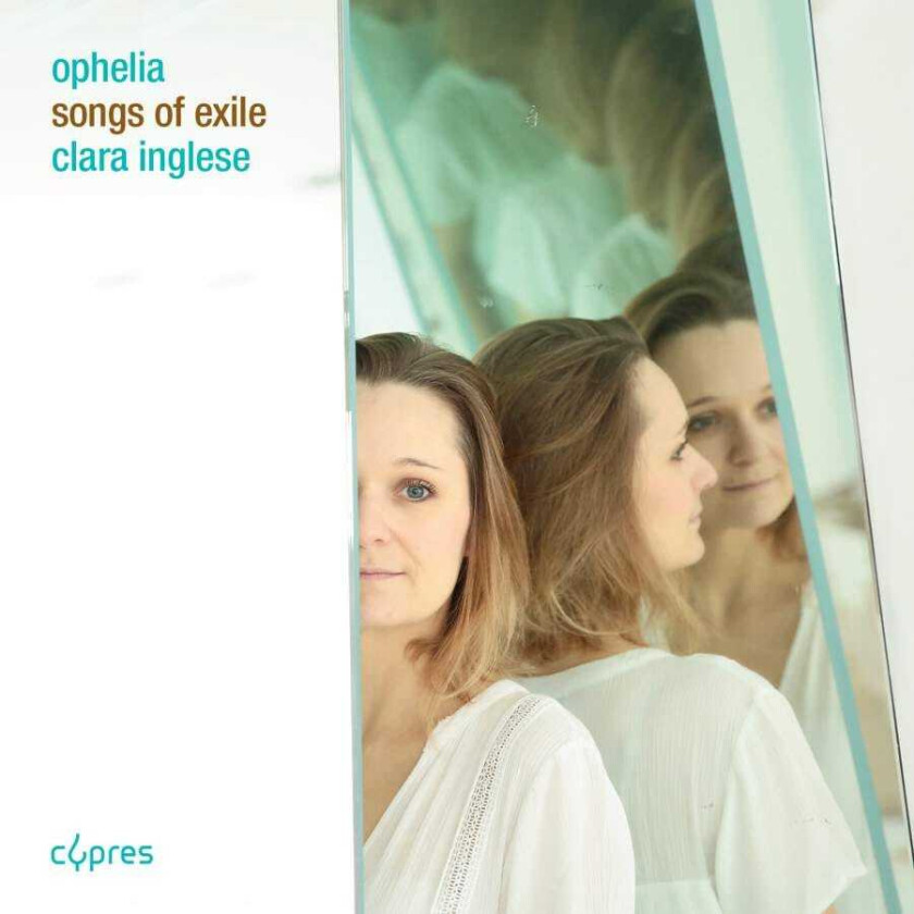 Clara Inglese Ophelia: Songs Of Exile CD