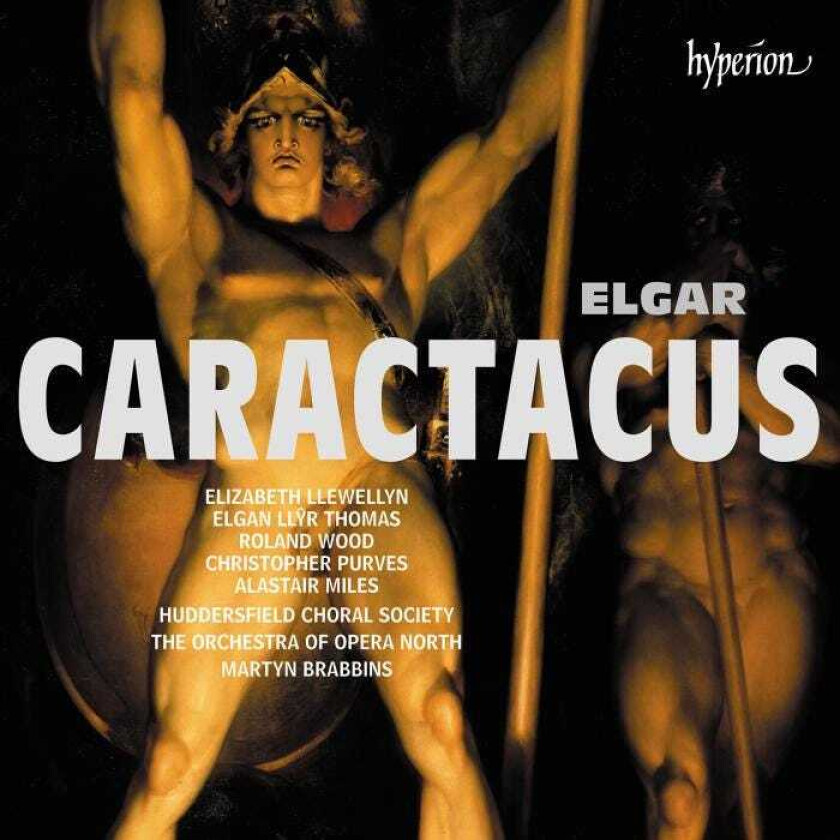 Edward Elgar, HUDDERSFIELD CHORAL SOCIETY, Orchestr Of Opera North, Martyn Brabbins  Elgar: Caractacus  CD