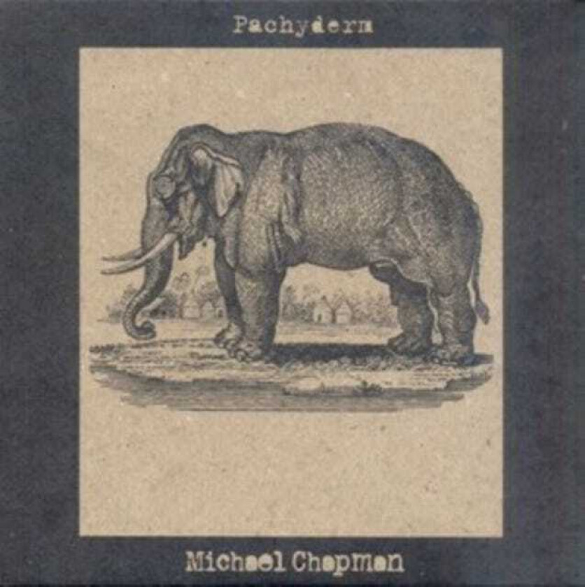 Michael Chapman (Rock) Pachyderm CD