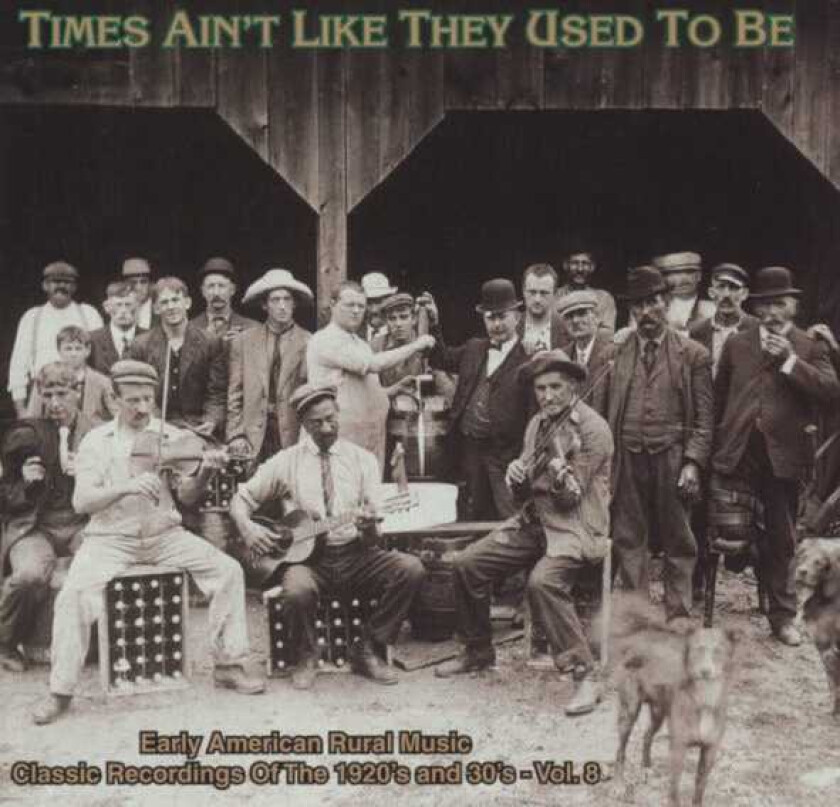 Diverse Blues, Diverse Country  The Times Ain't Like They Used To Be  Early American Rural Music Vol. 8  CD